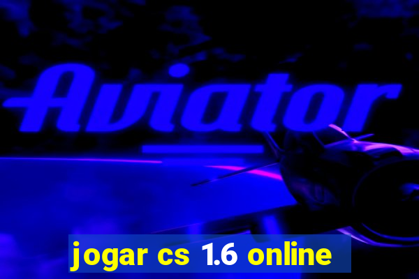 jogar cs 1.6 online