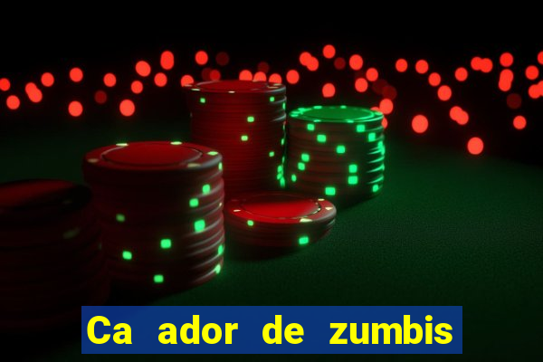 Ca ador de zumbis baixar ca ador de zumbi filme completo dublado