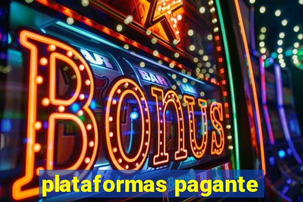 plataformas pagante