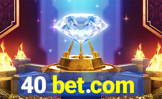 40 bet.com