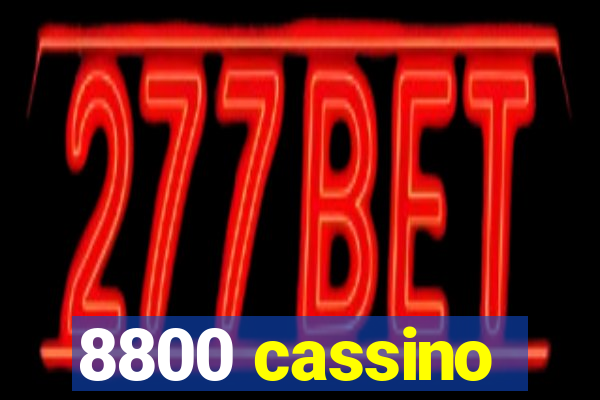 8800 cassino