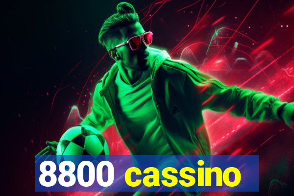 8800 cassino