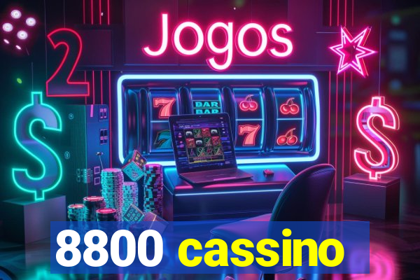 8800 cassino