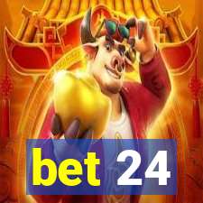 bet 24