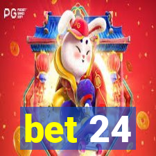 bet 24