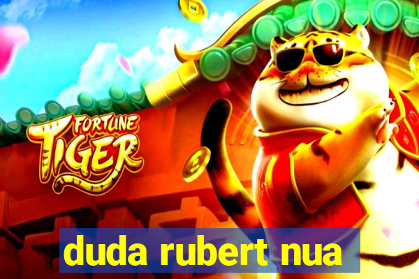 duda rubert nua