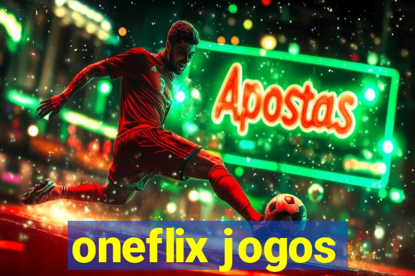 oneflix jogos