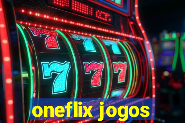 oneflix jogos