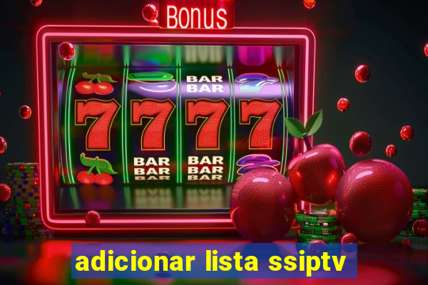 adicionar lista ssiptv