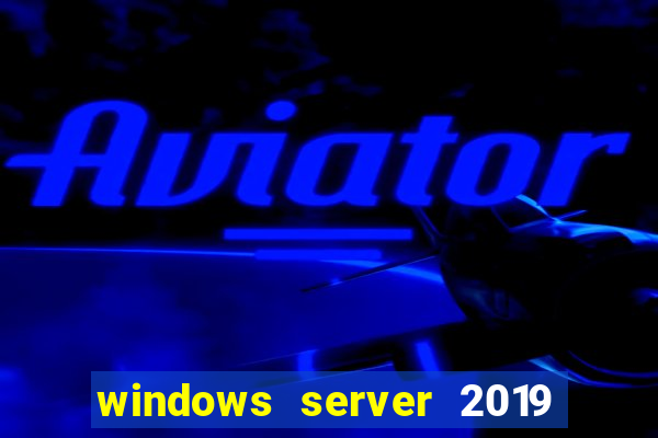 windows server 2019 iso pt-br download