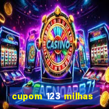 cupom 123 milhas