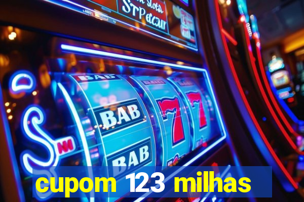 cupom 123 milhas