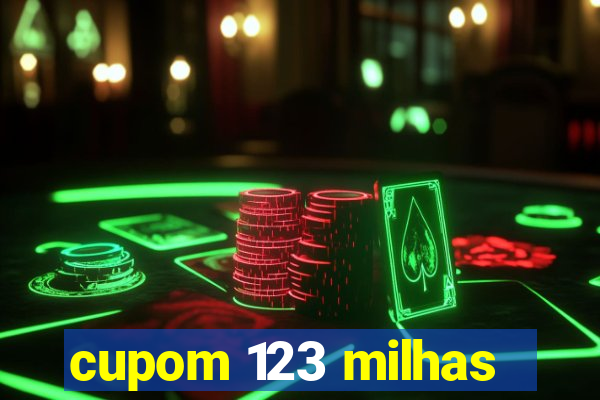 cupom 123 milhas