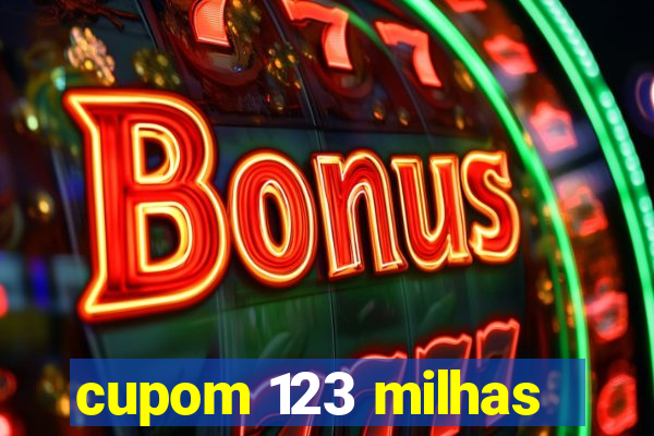 cupom 123 milhas