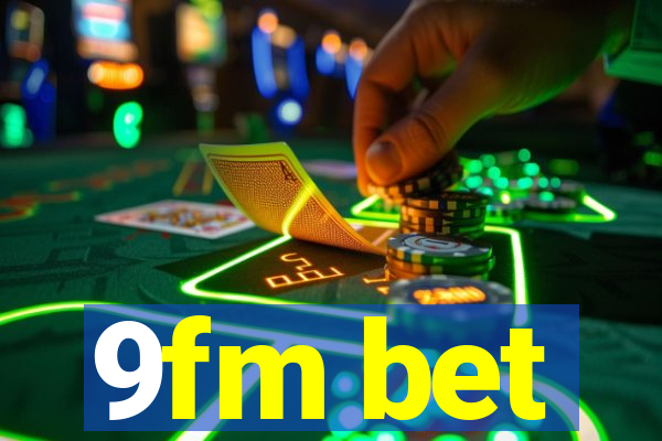 9fm bet