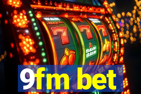 9fm bet