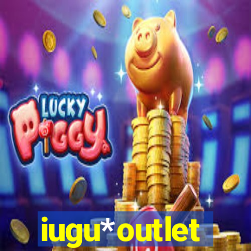 iugu*outlet