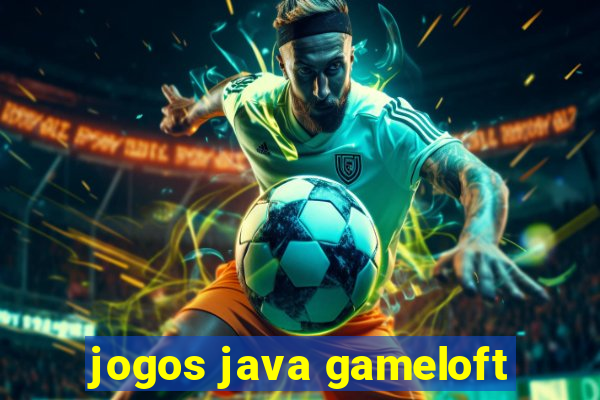 jogos java gameloft