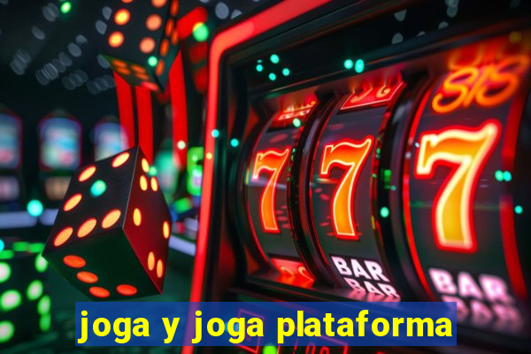 joga y joga plataforma