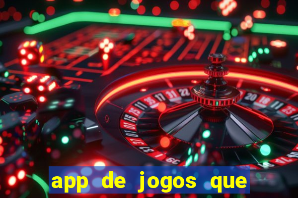 app de jogos que realmente pagam dinheiro