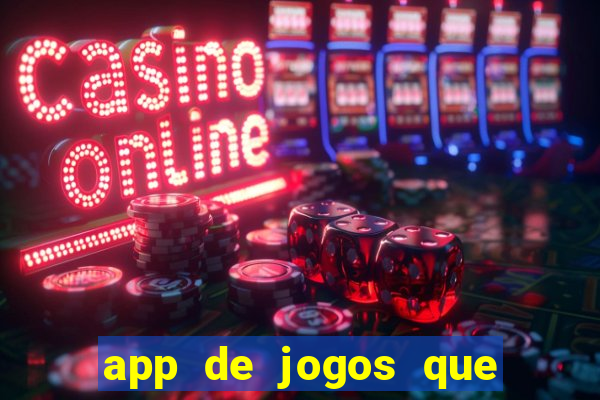 app de jogos que realmente pagam dinheiro