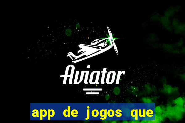 app de jogos que realmente pagam dinheiro