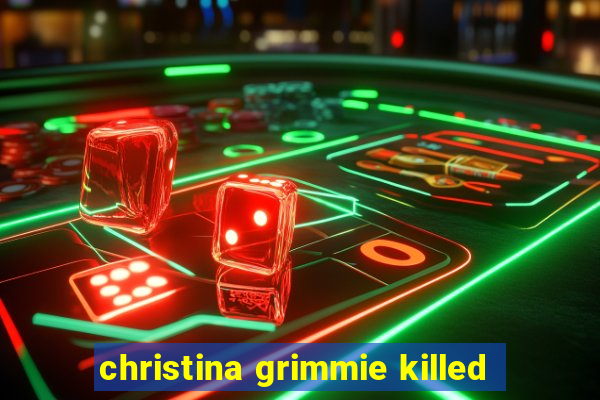 christina grimmie killed