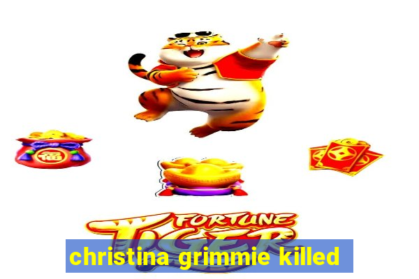 christina grimmie killed