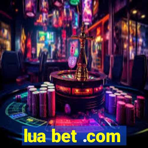 lua bet .com