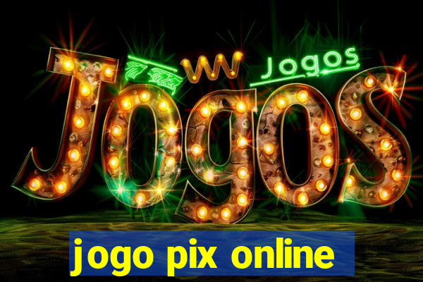 jogo pix online