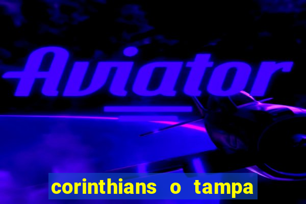 corinthians o tampa da bola