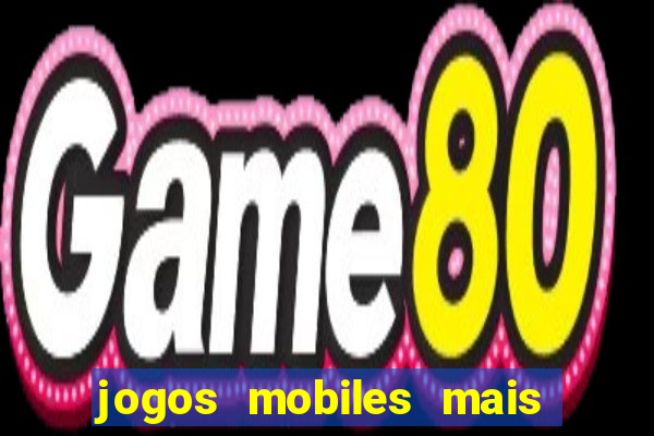 jogos mobiles mais jogados 2024