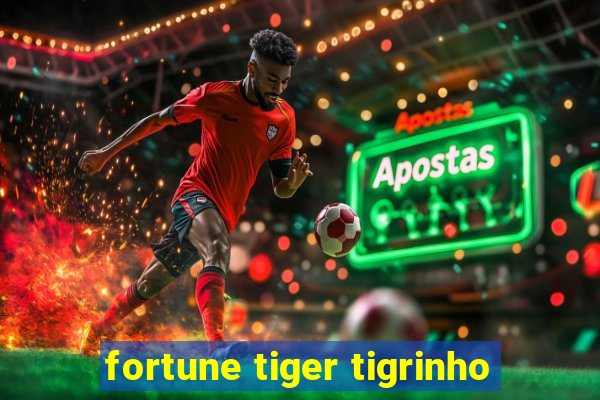 fortune tiger tigrinho