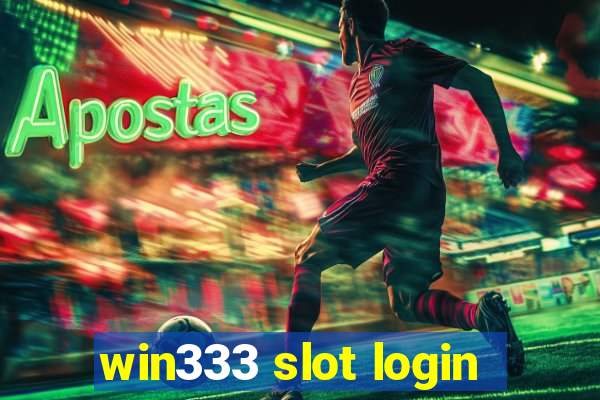 win333 slot login