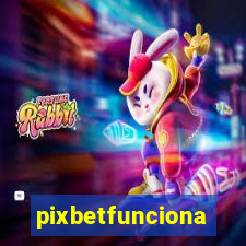 pixbetfunciona