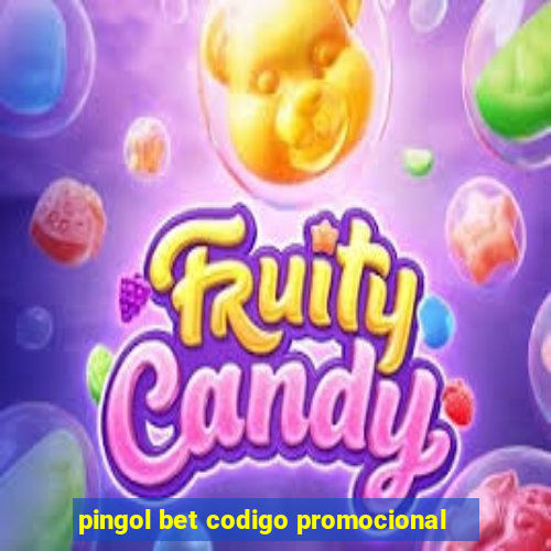 pingol bet codigo promocional