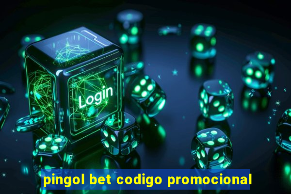 pingol bet codigo promocional