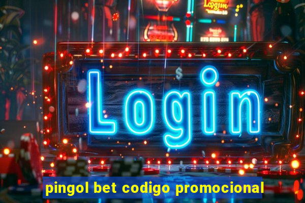 pingol bet codigo promocional