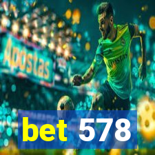 bet 578