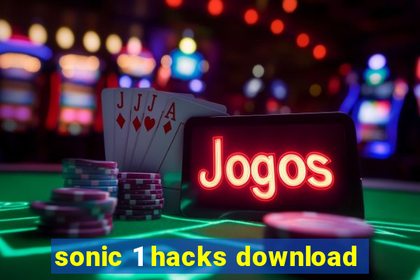 sonic 1 hacks download