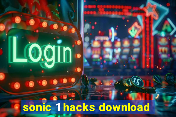 sonic 1 hacks download