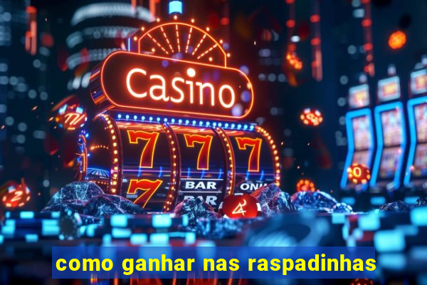 como ganhar nas raspadinhas