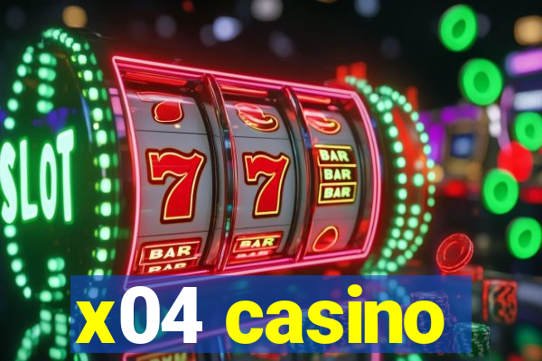 x04 casino