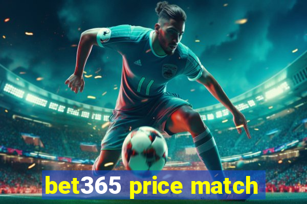 bet365 price match