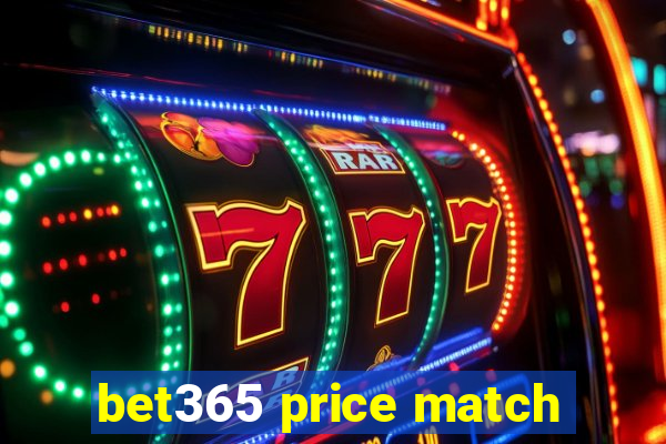 bet365 price match