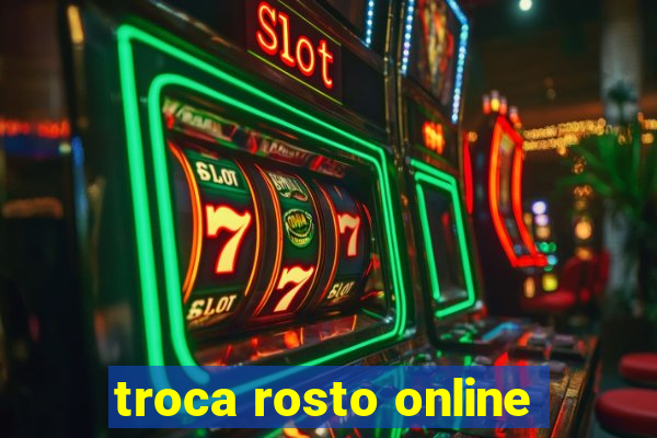 troca rosto online