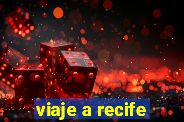 viaje a recife