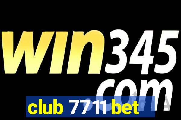 club 7711 bet