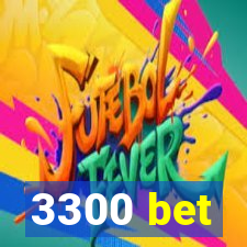 3300 bet