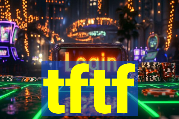 tftf